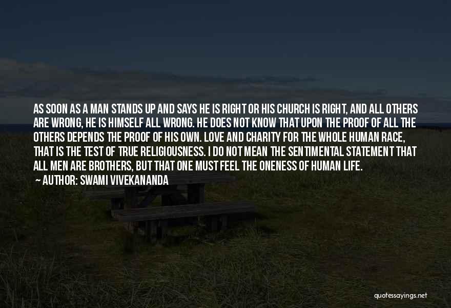 Swami Vivekananda Quotes: As Soon As A Man Stands Up And Says He Is Right Or His Church Is Right, And All Others