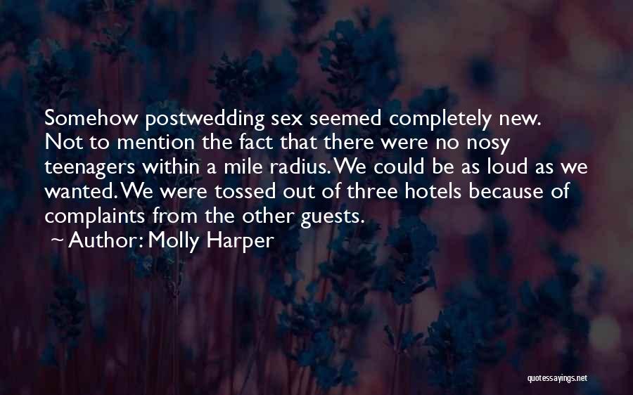 Molly Harper Quotes: Somehow Postwedding Sex Seemed Completely New. Not To Mention The Fact That There Were No Nosy Teenagers Within A Mile