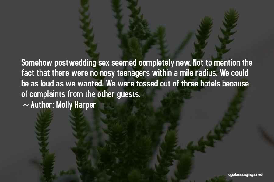 Molly Harper Quotes: Somehow Postwedding Sex Seemed Completely New. Not To Mention The Fact That There Were No Nosy Teenagers Within A Mile