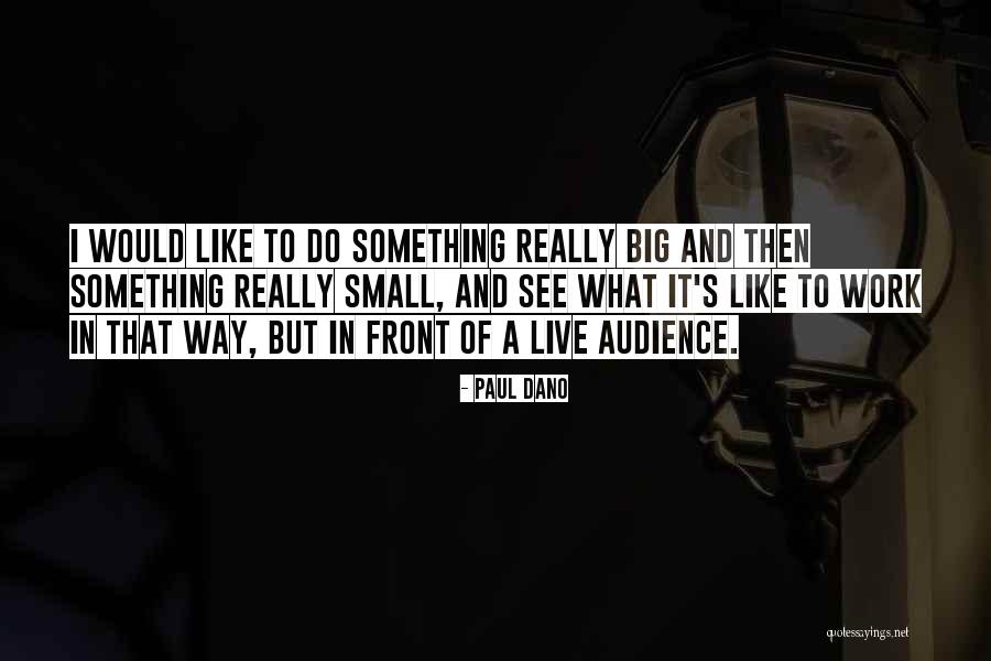 2205 Butterfield Quotes By Paul Dano 2205 Butterfield Quotes By Paul Dano