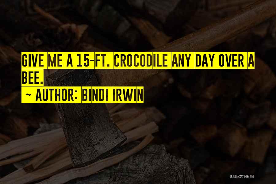 Bindi Irwin Quotes: Give Me A 15-ft. Crocodile Any Day Over A Bee.