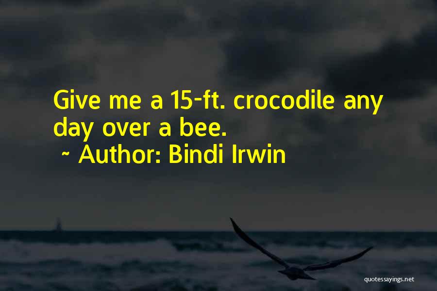 Bindi Irwin Quotes: Give Me A 15-ft. Crocodile Any Day Over A Bee.