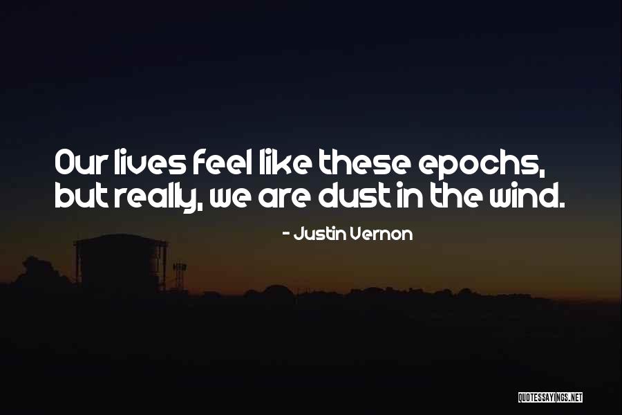 2205s Quotes By Justin Vernon 2205s Quotes By Justin Vernon