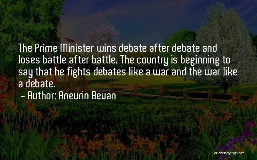 Aneurin Bevan Quotes: The Prime Minister Wins Debate After Debate And Loses Battle After Battle. The Country Is Beginning To Say That He