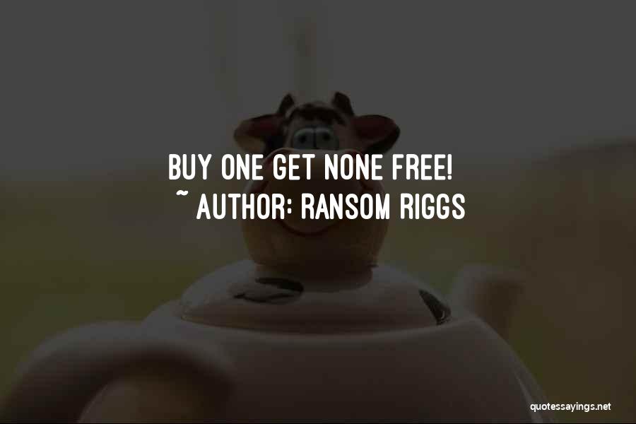 Ransom Riggs Quotes: Buy One Get None Free!