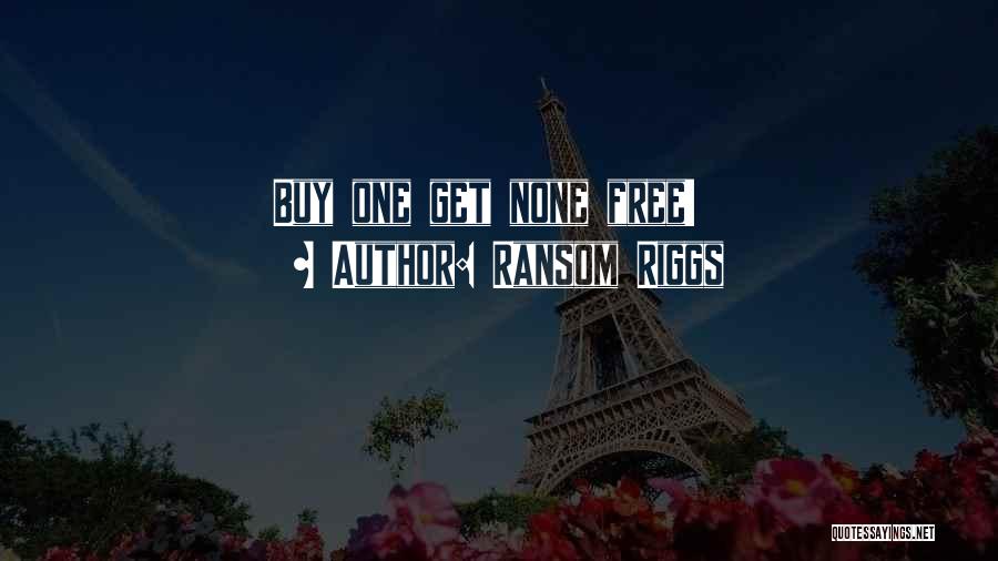 Ransom Riggs Quotes: Buy One Get None Free!