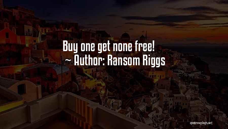 Ransom Riggs Quotes: Buy One Get None Free!