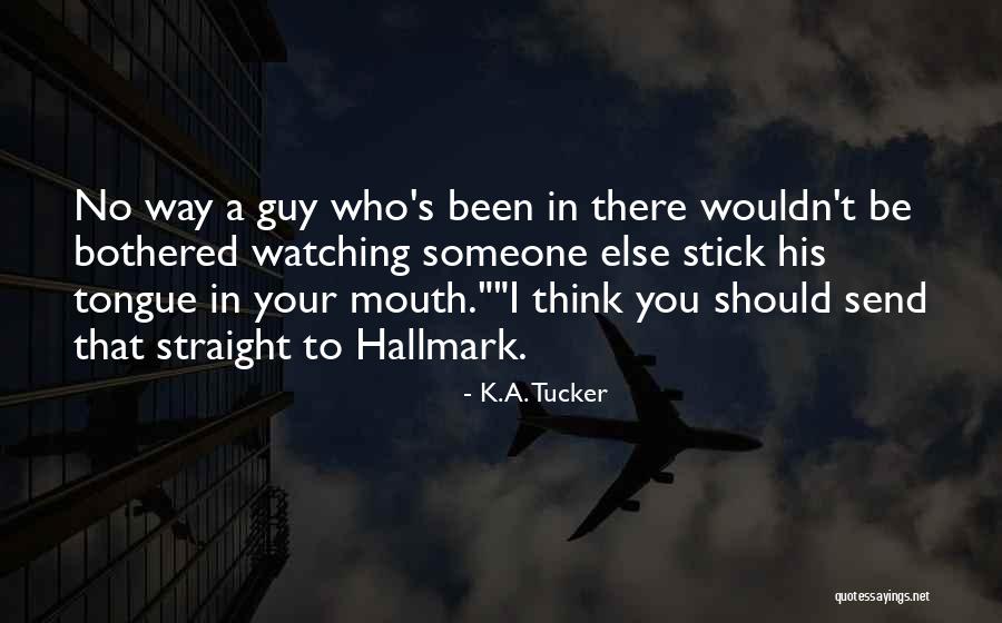 22102 Quotes By K.A. Tucker 22102 Quotes By K.A. Tucker