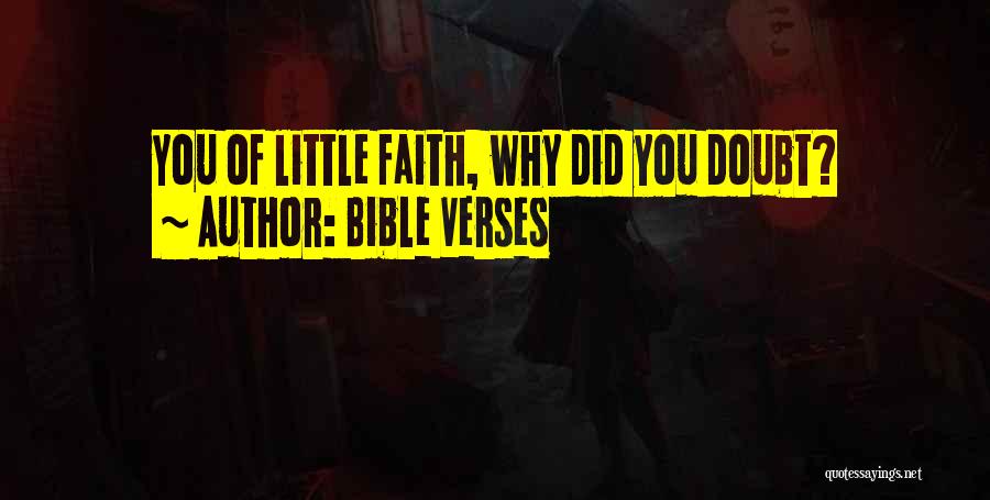 Bible Verses Quotes: You Of Little Faith, Why Did You Doubt?