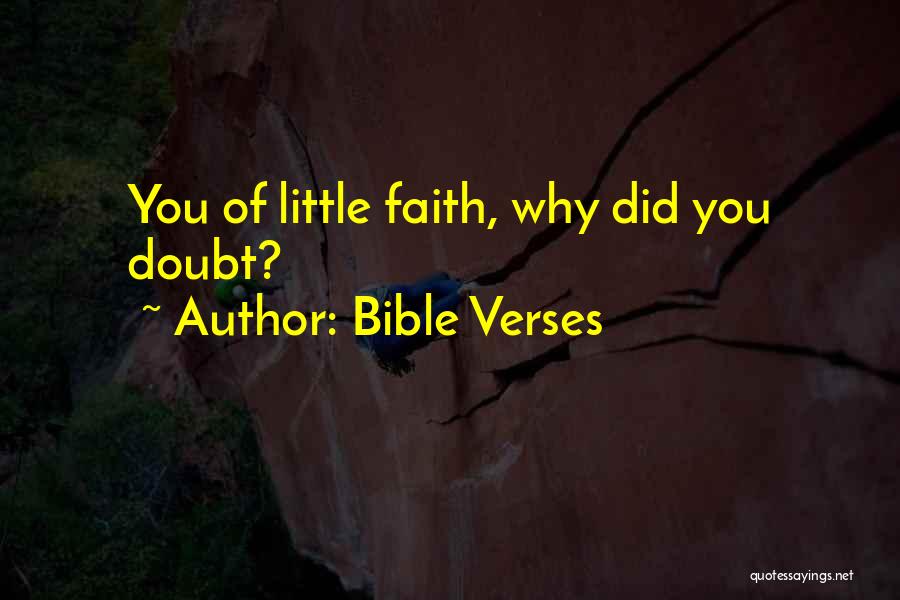 Bible Verses Quotes: You Of Little Faith, Why Did You Doubt?