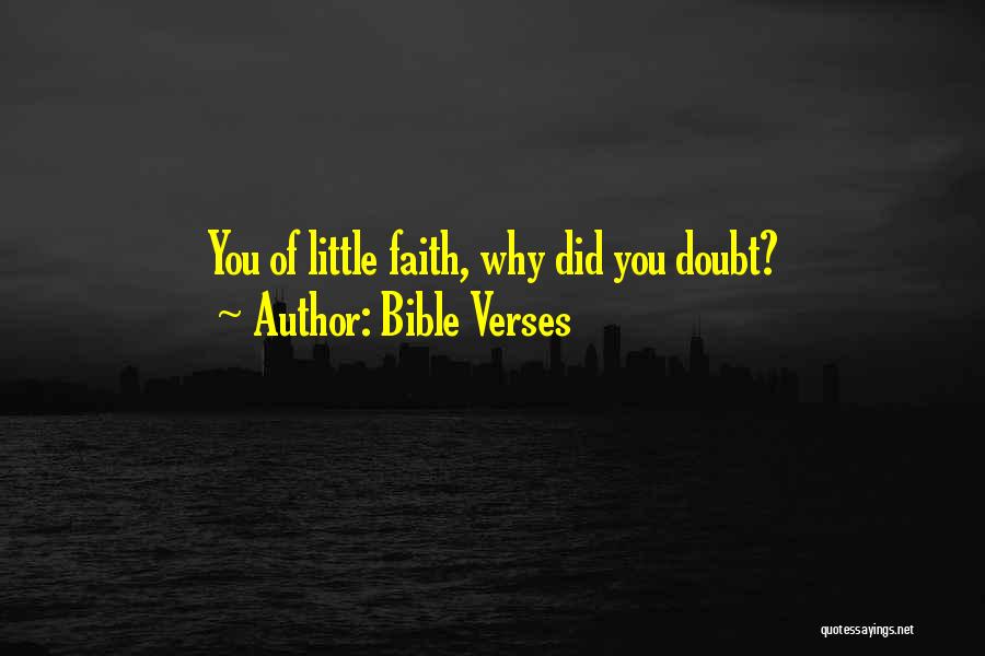 Bible Verses Quotes: You Of Little Faith, Why Did You Doubt?