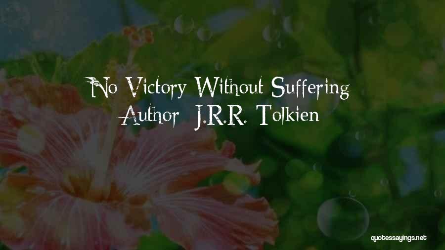 J.R.R. Tolkien Quotes: No Victory Without Suffering