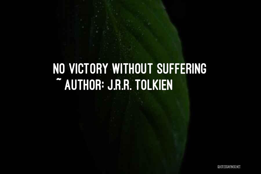 J.R.R. Tolkien Quotes: No Victory Without Suffering