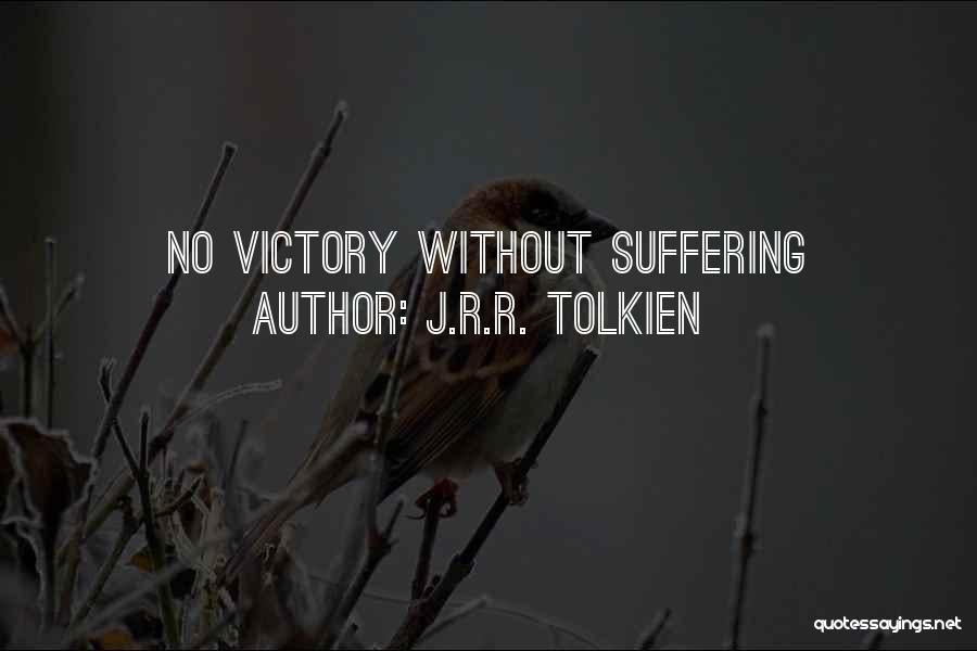 J.R.R. Tolkien Quotes: No Victory Without Suffering