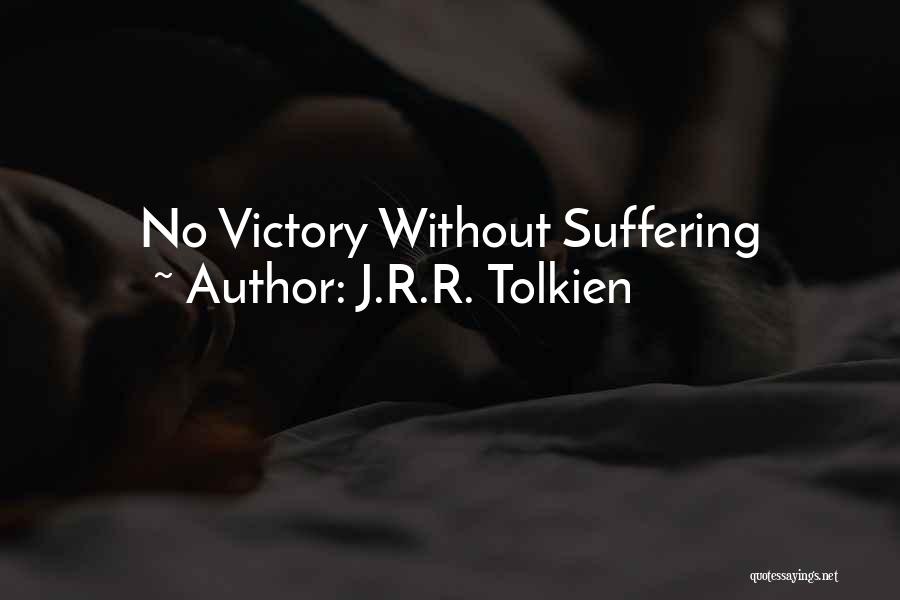 J.R.R. Tolkien Quotes: No Victory Without Suffering