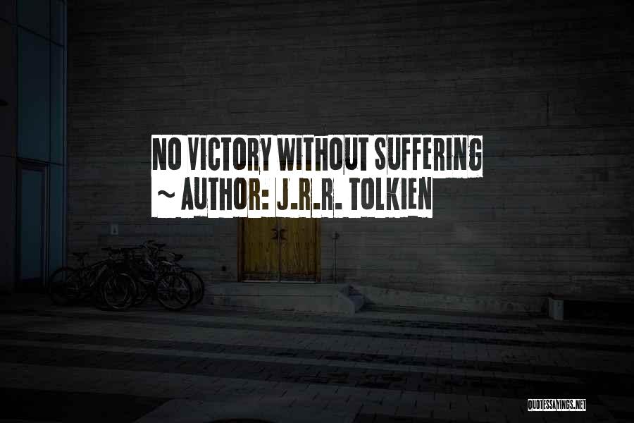 J.R.R. Tolkien Quotes: No Victory Without Suffering