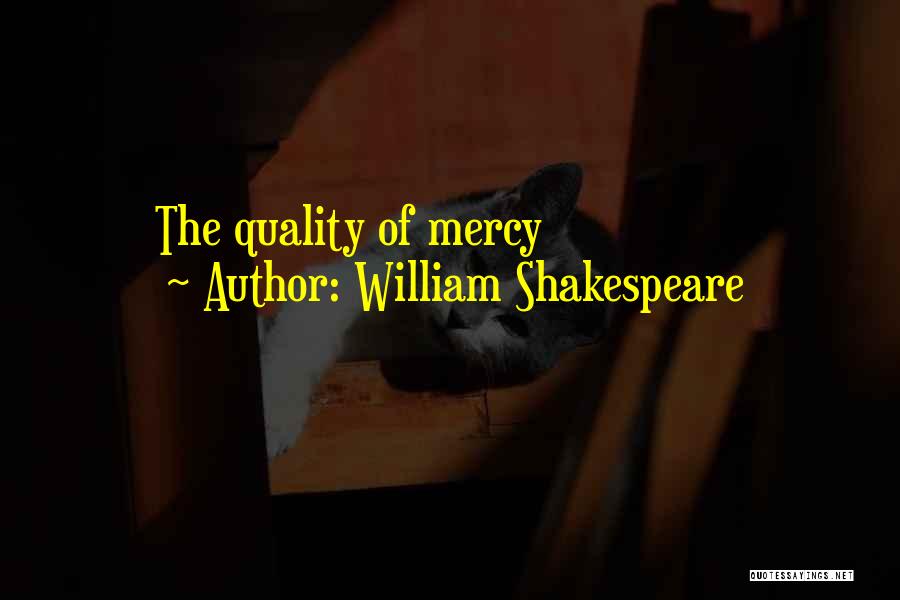 William Shakespeare Quotes: The Quality Of Mercy