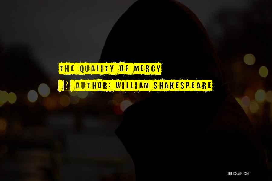 William Shakespeare Quotes: The Quality Of Mercy