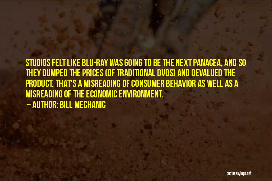 Bill Mechanic Quotes: Studios Felt Like Blu-ray Was Going To Be The Next Panacea, And So They Dumped The Prices (of Traditional Dvds)