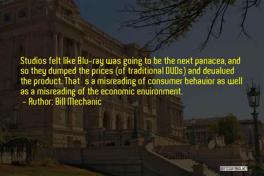 Bill Mechanic Quotes: Studios Felt Like Blu-ray Was Going To Be The Next Panacea, And So They Dumped The Prices (of Traditional Dvds)