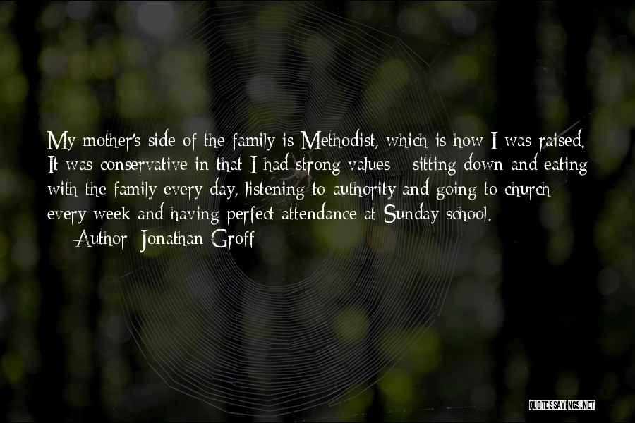 Jonathan Groff Quotes: My Mother's Side Of The Family Is Methodist, Which Is How I Was Raised. It Was Conservative In That I