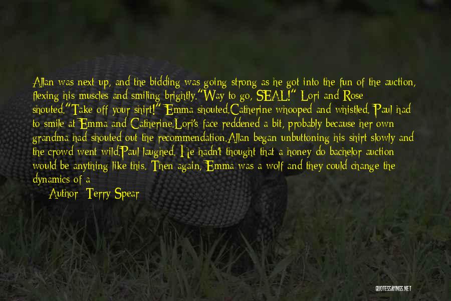 Terry Spear Quotes: Allan Was Next Up, And The Bidding Was Going Strong As He Got Into The Fun Of The Auction, Flexing