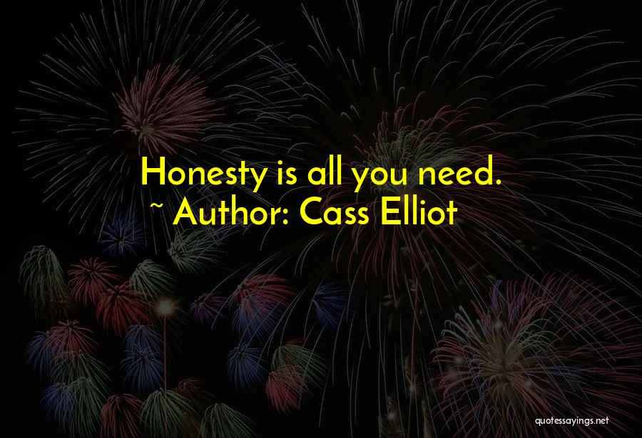 Cass Elliot Quotes: Honesty Is All You Need.