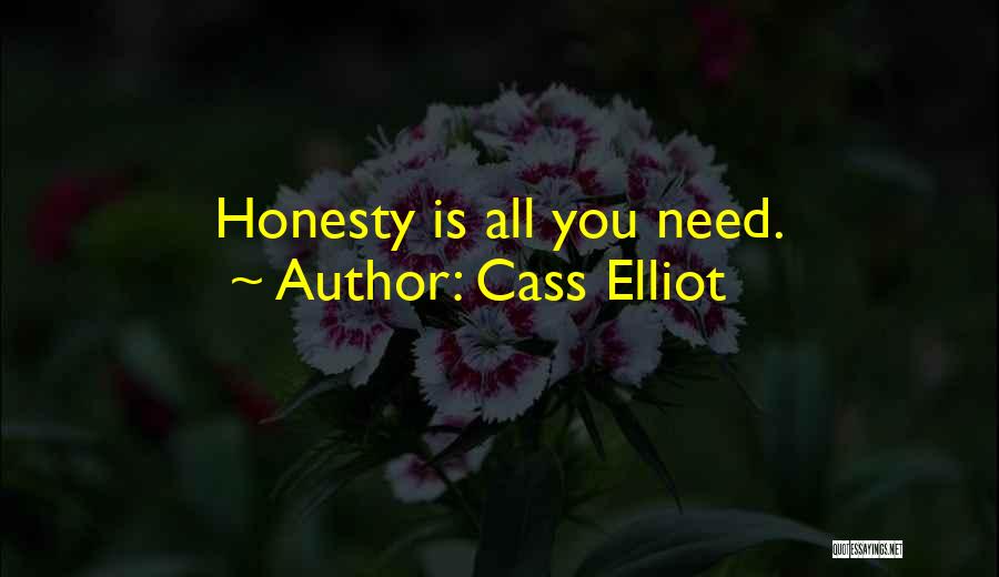 Cass Elliot Quotes: Honesty Is All You Need.