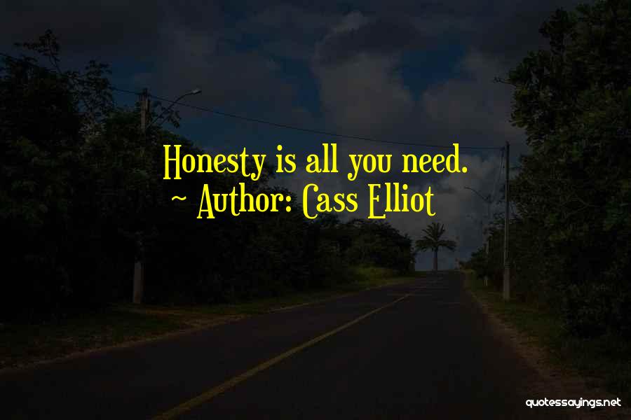 Cass Elliot Quotes: Honesty Is All You Need.