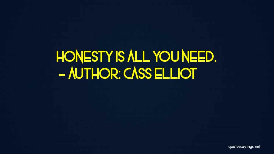 Cass Elliot Quotes: Honesty Is All You Need.