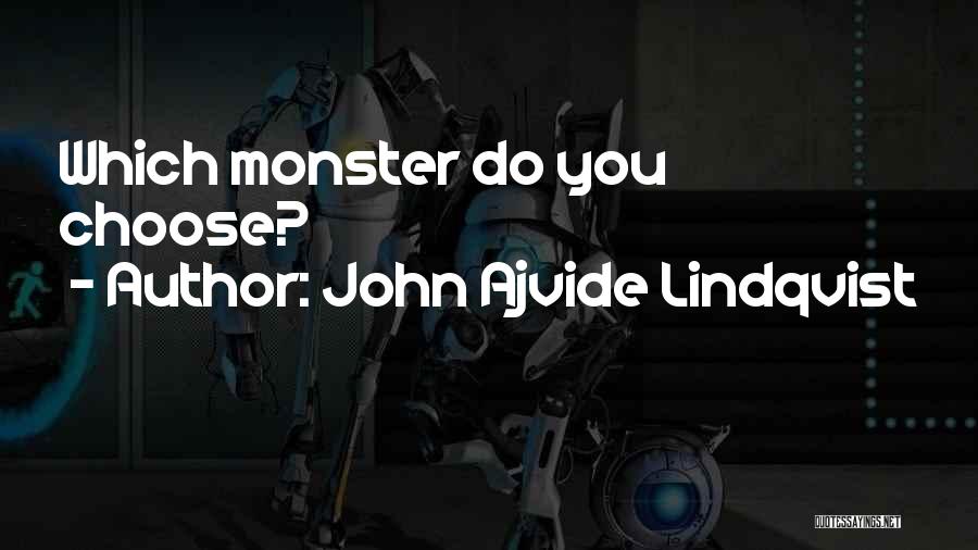 John Ajvide Lindqvist Quotes: Which Monster Do You Choose?