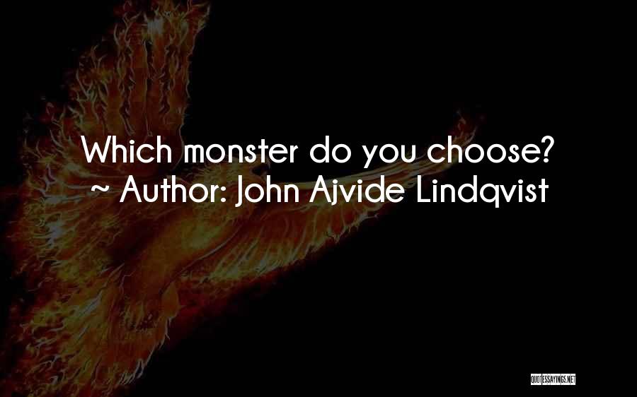John Ajvide Lindqvist Quotes: Which Monster Do You Choose?