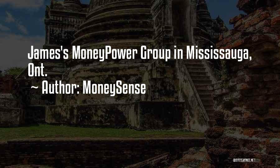 MoneySense Quotes: James's Moneypower Group In Mississauga, Ont.