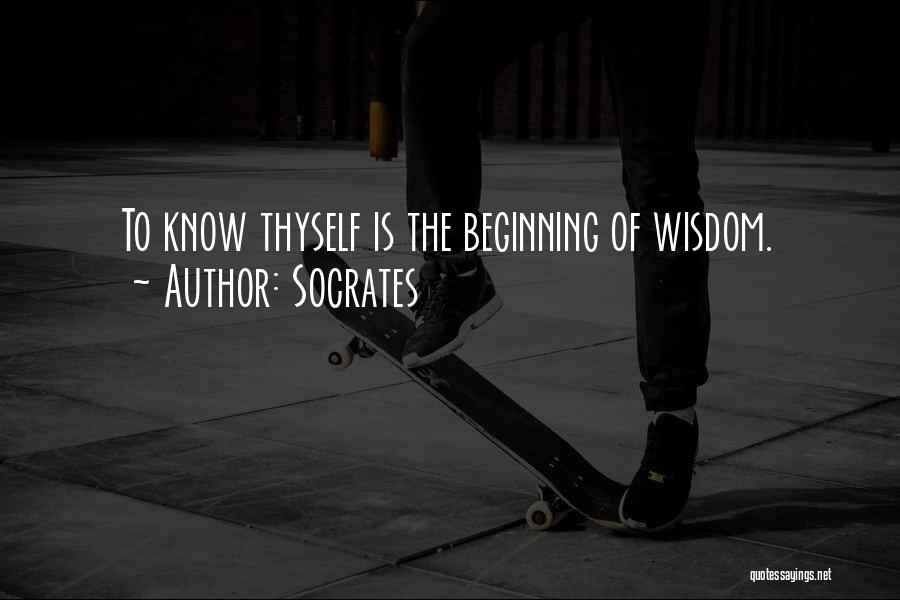 Socrates Quotes: To Know Thyself Is The Beginning Of Wisdom.