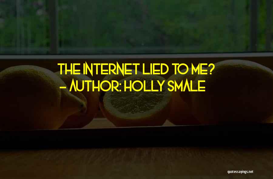 Holly Smale Quotes: The Internet Lied To Me?