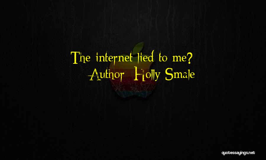 Holly Smale Quotes: The Internet Lied To Me?