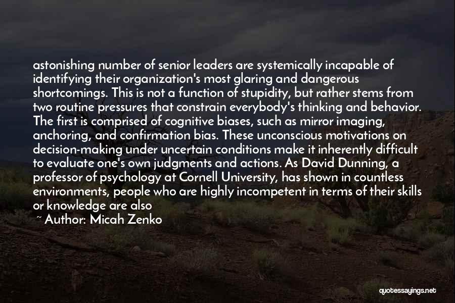 Micah Zenko Quotes: Astonishing Number Of Senior Leaders Are Systemically Incapable Of Identifying Their Organization's Most Glaring And Dangerous Shortcomings. This Is Not