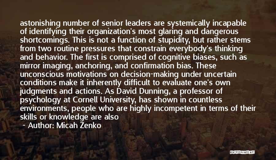 Micah Zenko Quotes: Astonishing Number Of Senior Leaders Are Systemically Incapable Of Identifying Their Organization's Most Glaring And Dangerous Shortcomings. This Is Not