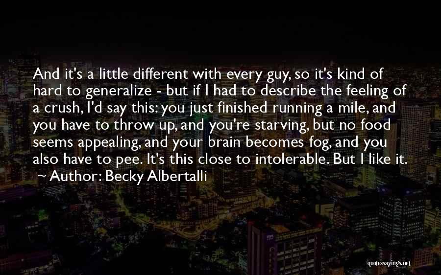 Becky Albertalli Quotes: And It's A Little Different With Every Guy, So It's Kind Of Hard To Generalize - But If I Had