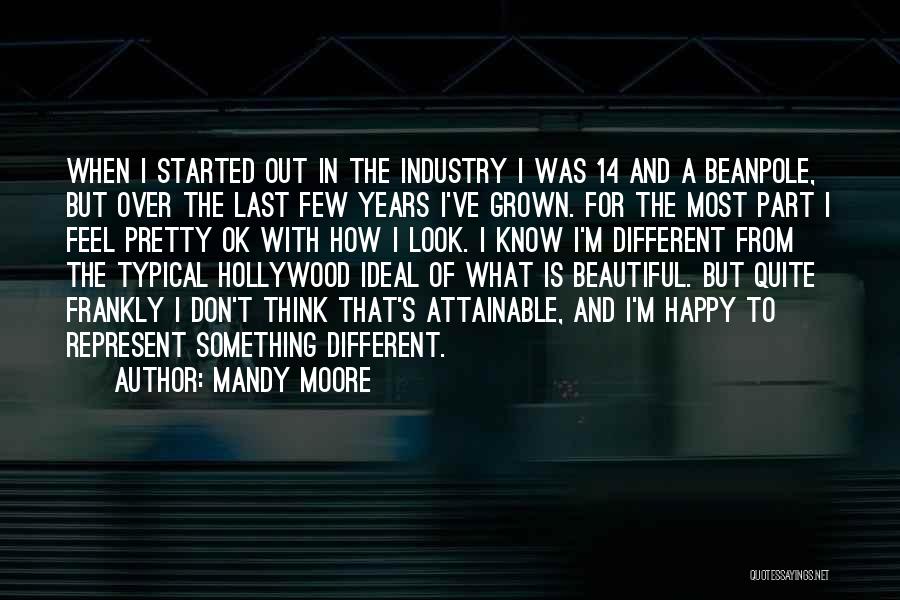 Mandy Moore Quotes: When I Started Out In The Industry I Was 14 And A Beanpole, But Over The Last Few Years I've