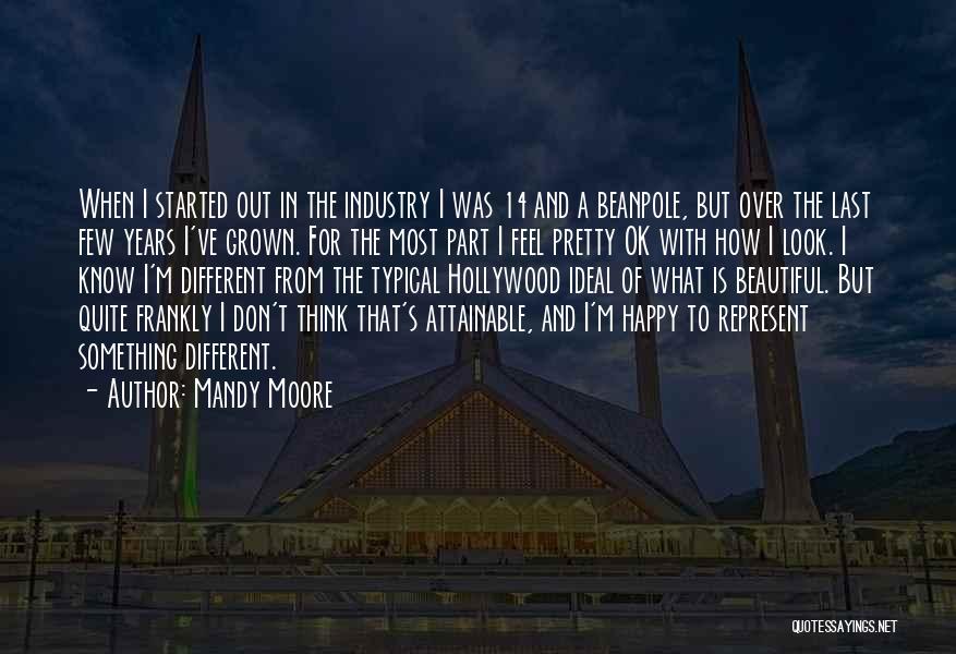 Mandy Moore Quotes: When I Started Out In The Industry I Was 14 And A Beanpole, But Over The Last Few Years I've