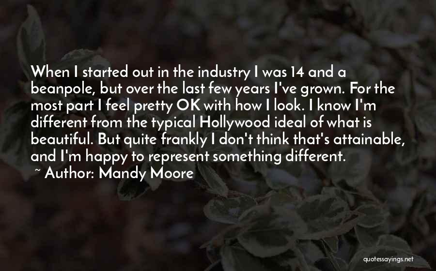 Mandy Moore Quotes: When I Started Out In The Industry I Was 14 And A Beanpole, But Over The Last Few Years I've