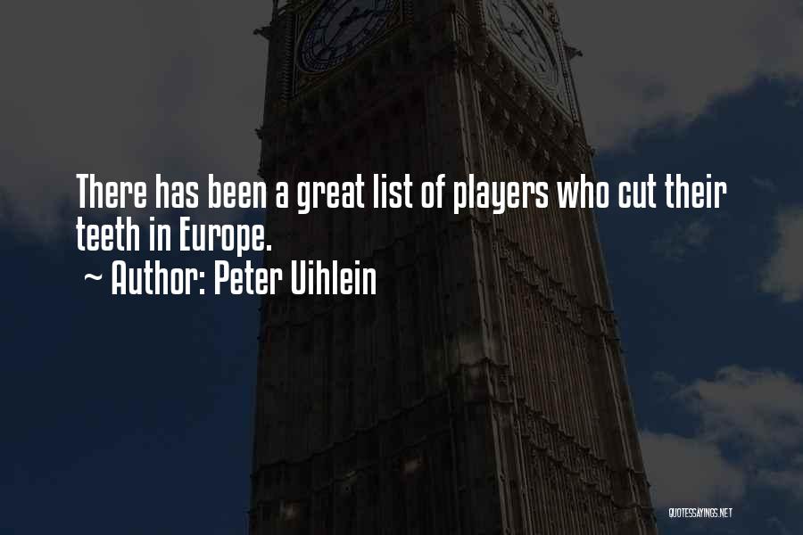 Peter Uihlein Quotes: There Has Been A Great List Of Players Who Cut Their Teeth In Europe.