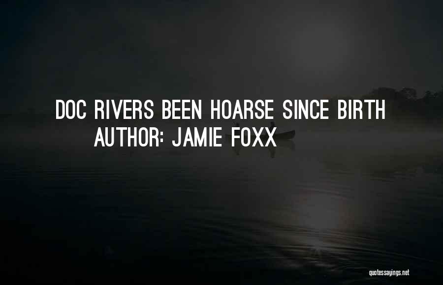 Jamie Foxx Quotes: Doc Rivers Been Hoarse Since Birth