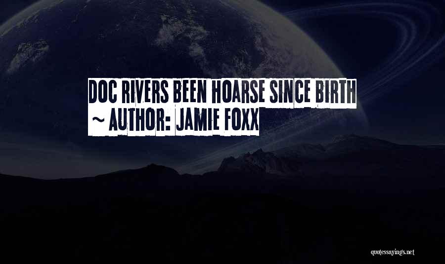 Jamie Foxx Quotes: Doc Rivers Been Hoarse Since Birth