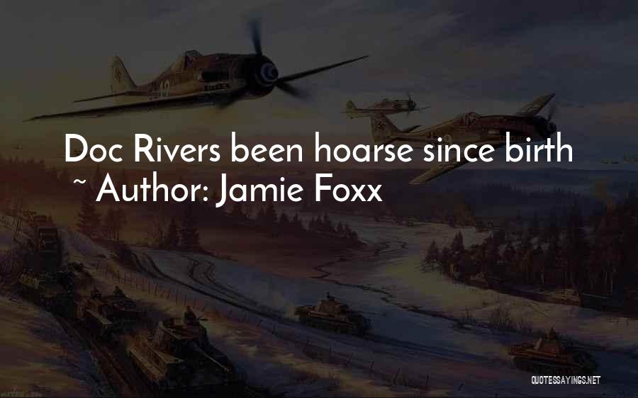 Jamie Foxx Quotes: Doc Rivers Been Hoarse Since Birth