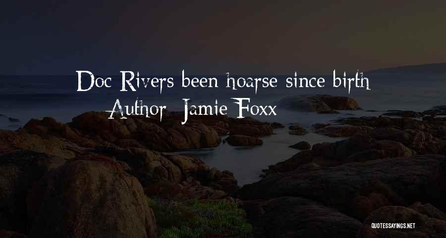 Jamie Foxx Quotes: Doc Rivers Been Hoarse Since Birth