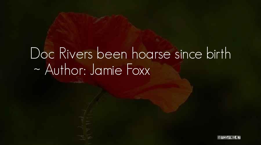 Jamie Foxx Quotes: Doc Rivers Been Hoarse Since Birth
