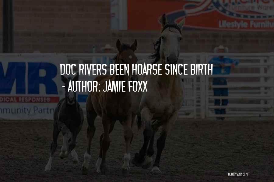 Jamie Foxx Quotes: Doc Rivers Been Hoarse Since Birth