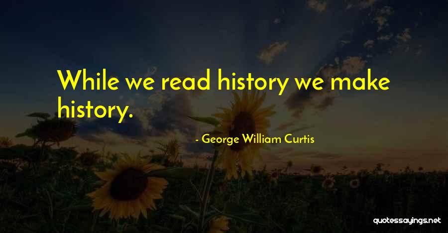22391565 Quotes By George William Curtis 22391565 Quotes By George William Curtis